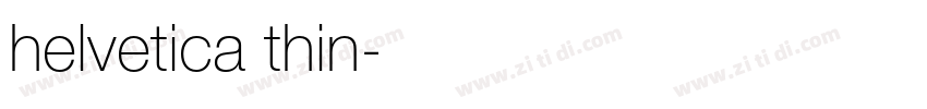 helvetica thin字体转换 helvetica thin字体转换